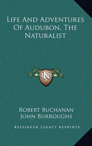 Life and Adventures of Audubon, the Naturalist