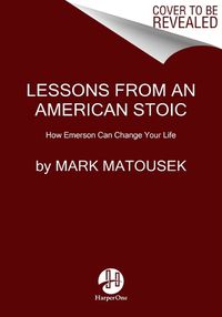 Cover image for Emerson, the Stoics, and Me