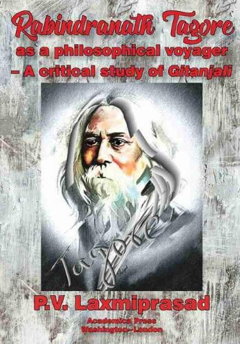 Rabindranath Tagore as a Philosophical Voyager: A Critical Study of Gitanjali