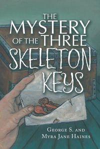 Cover image for The Mystery of the Three Skeleton Keys