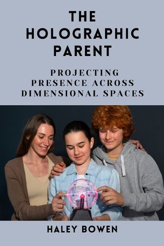 Cover image for The Holographic Parent