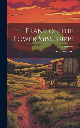 Cover image for Frank on the Lower Mississippi