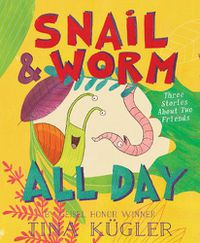 Cover image for Snail and Worm All Day