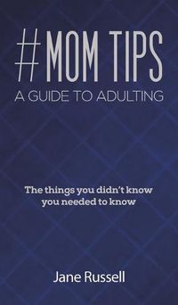 Cover image for #MOM Tips - A Guide to Adulting