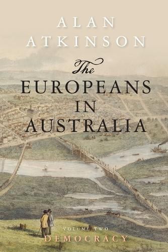 The Europeans in Australia: Volume Two - Democracy