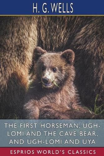 Cover image for The First Horseman, Ugh-Lomi and the Cave Bear, and Ugh-Lomi and Uya (Esprios Classics)