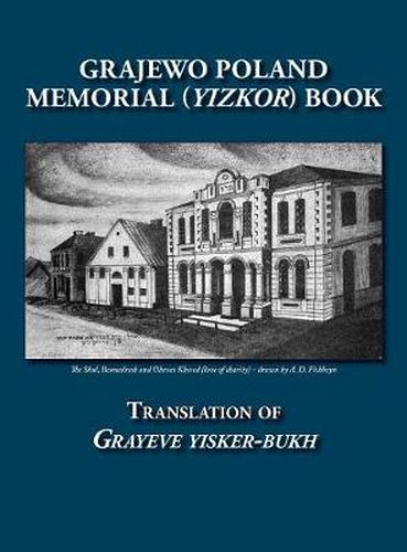 Cover image for Grajewo Memorial (Yizkor) Book (Grajewo, Poland) - Translation of Grayeve Yisker-Bukh