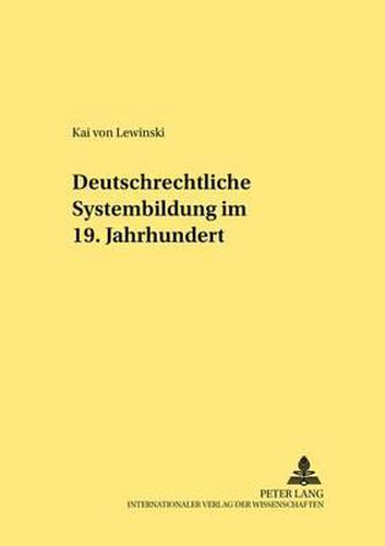 Cover image for Deutschrechtliche Systembildung Im 19. Jahrhundert