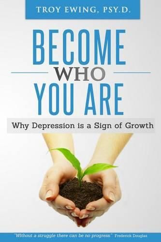 Cover image for Become Who You Are: Why depression is a sign of Growth