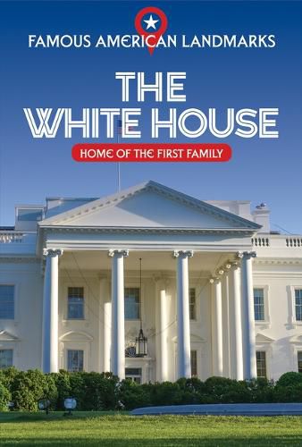 The White House: Home of the First Family