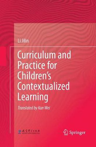 Cover image for Curriculum and Practice for Children's Contextualized Learning