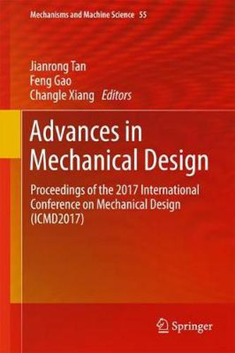 Cover image for Advances in Mechanical Design: Proceedings of the 2017 International Conference on Mechanical Design (ICMD2017)