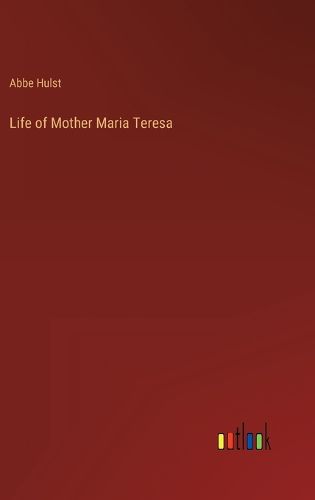 Cover image for Life of Mother Maria Teresa