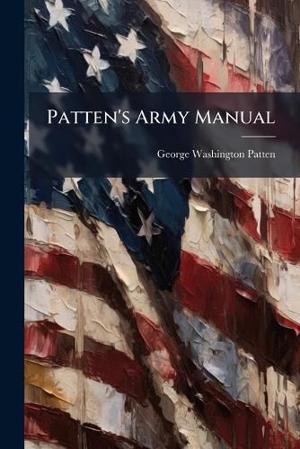 Cover image for Patten's Army Manual