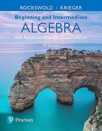 Cover image for Beginning and Intermediate Algebra with Applications & Visualization