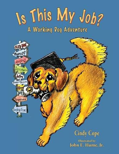 Cover image for Is This My Job?: A Working Dog Adventure