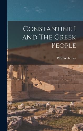 Cover image for Constantine I and The Greek People
