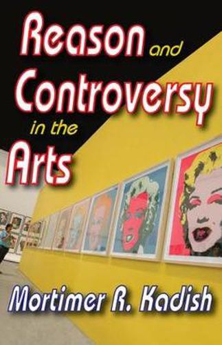 Cover image for Reason and Controversy in the Arts