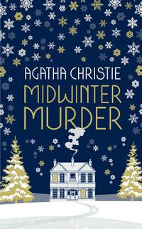 Cover image for MIDWINTER MURDER: Fireside Mysteries from the Queen of Crime