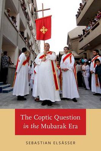 Cover image for The Coptic Question in the Mubarak Era