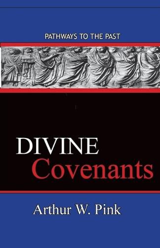 Divine Covenants: Pathways To The Past