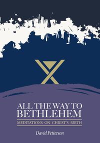 Cover image for All the Way to Bethlehem