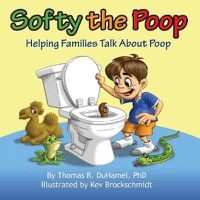Cover image for Softy the Poop: Helping Families Talk About Poop
