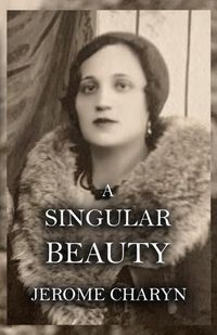 Cover image for A Singular Beauty