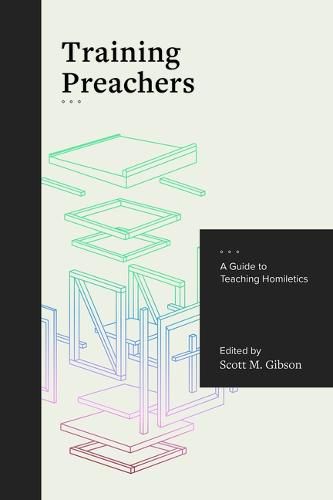 Cover image for Training Preachers: A Guide to Teaching Homiletics