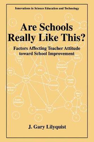 Cover image for Are Schools Really Like This?: Factors Affecting Teacher Attitude Toward School Improvement