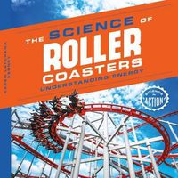 Cover image for Science of Roller Coasters: Understanding Energy