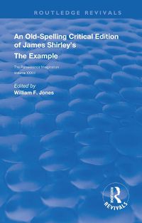 Cover image for An Old-Spelling Critical Edition of James Shirley's The Example