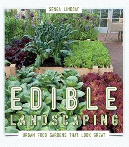 Cover image for Edible Landscaping: Urban Food Gardens That Look Great