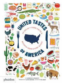 Cover image for United Tastes of America: An Atlas of Food Facts & Recipes from Every State!