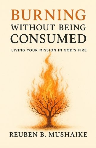 Cover image for Burning Without Being Consumed
