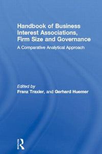 Cover image for Handbook of Business Interest Associations, Firm Size and Governance: A Comparative Analytical Approach