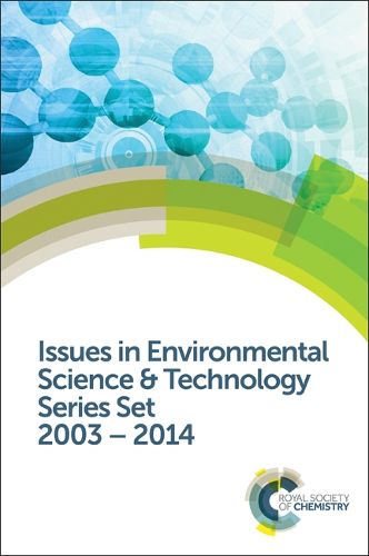 Cover image for Issues in Environmental Science and Technology Series Set: 2003-2014