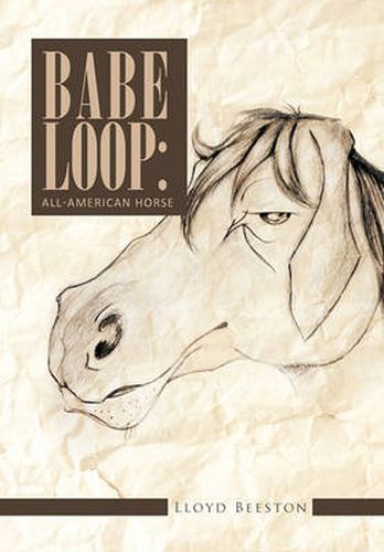 Cover image for Babe Loop: All-American Horse