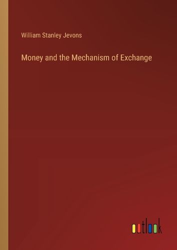 Money and the Mechanism of Exchange