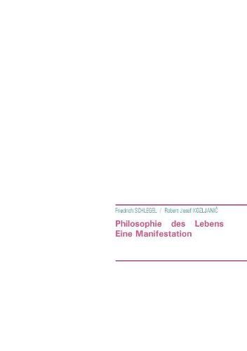 Cover image for Philosophie des Lebens: Eine Manifestation