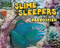 Cover image for Slime Sleepers: Parrotfish