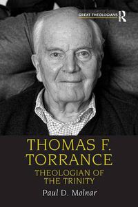 Cover image for Thomas F. Torrance: Theologian of the Trinity