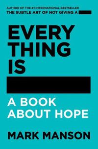 Cover image for Everything Is -: A Book About Hope