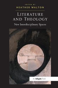 Cover image for Literature and Theology: New Interdisciplinary Spaces