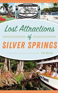 Cover image for Lost Attractions of Silver Springs