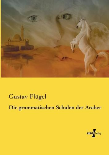 Cover image for Die grammatischen Schulen der Araber