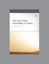 Cover image for The Last Days According to Jesus, Teaching Series Study Guide