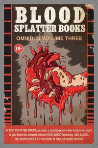 Cover image for Blood Splatter Books Omnibus Volume 3