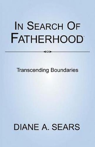 Cover image for In Search of Fatherhood- Transcending Boundaries: International Conversations on Fatherhood