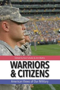 Cover image for Warriors and Citizens: American Views of Our Military